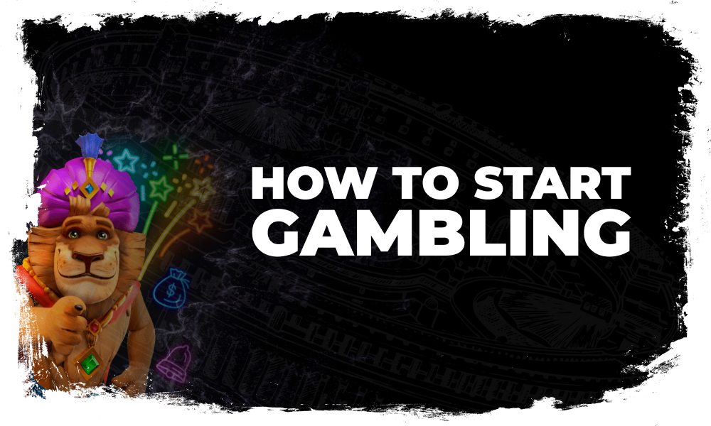 How to start gambling