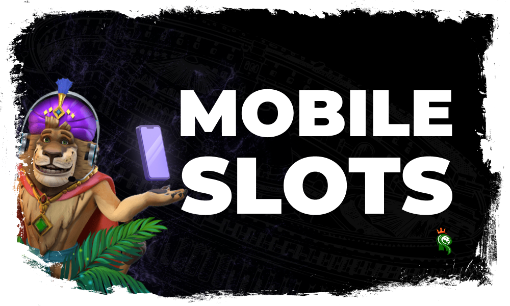 Mobile Slots